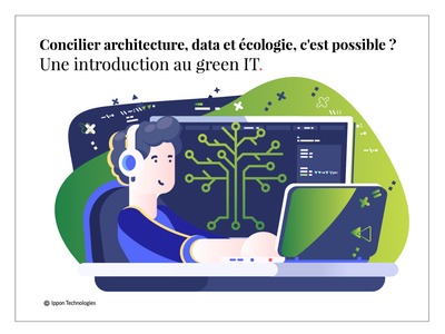 A description of the image for 'Concilier architecture, data et écologie, c'est possible ? Une introduction au green IT.'.